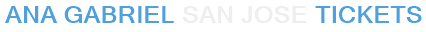 Ana Gabriel San Jose Tickets